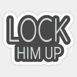 lock him up Sticker